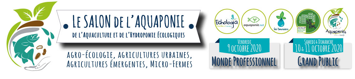 Aquaponia Aquaponie net les sourciers afaup Salon Aquaponie sur Echologia 2020 v6